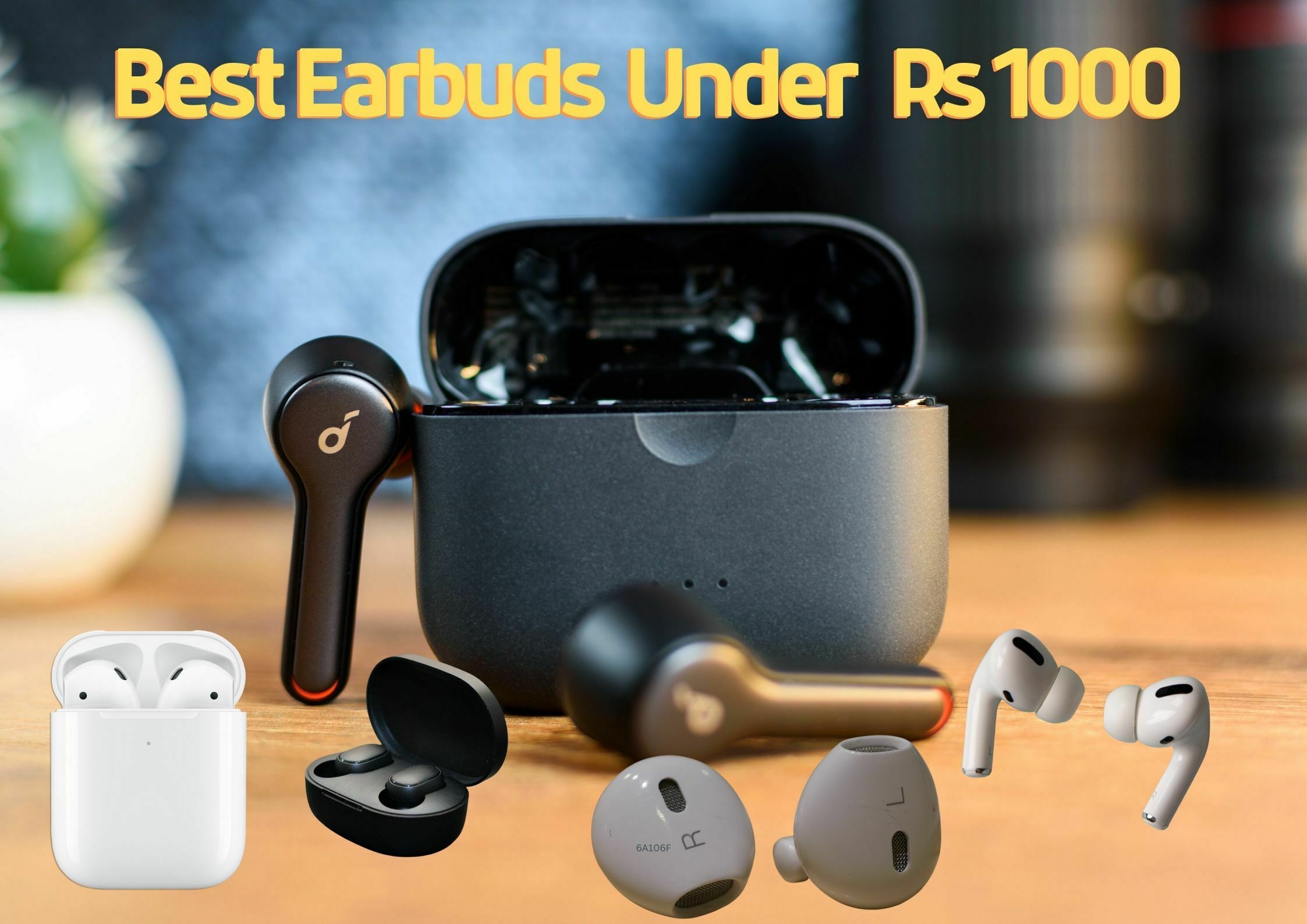 Best Earbuds Under 1000 Rupee Earbuds Under Rs1000 In India 2024