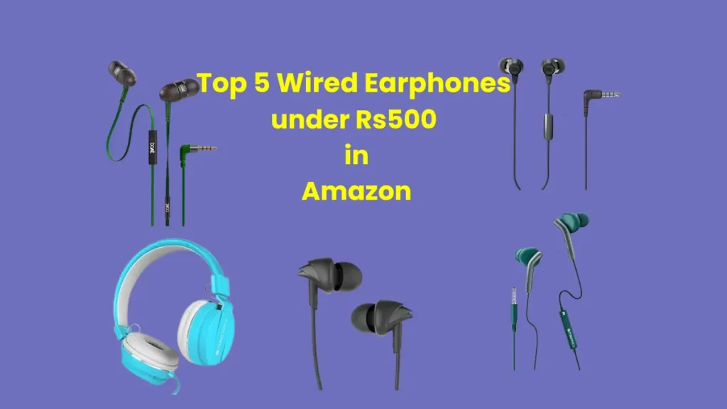 
Top 5 Wired Headphones Under ₹500 on Amazon India