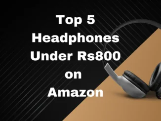 Top 5  Headphones Under 800 In Amazon India