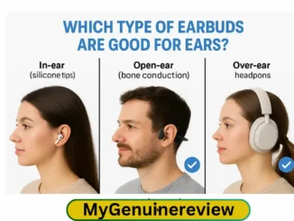 Which Type of Earbuds Are Good for Ears? A Complete Guide for Safe Listening Which Type of Earbuds Are Good for Ears? A Complete Guide for Safe Listening